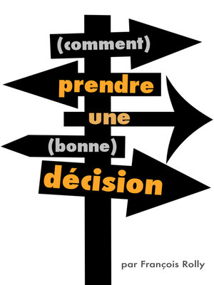cover image of Comment prendre une bonne décision